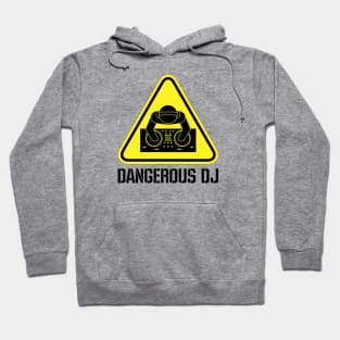 Dangerous DJ Hoodie